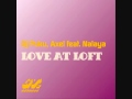 Axel & DJ Puku Feat. Nalaya - Love At Loft (Carlos ...