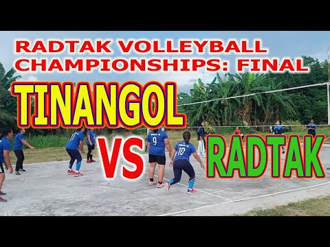RADTAK VOLLEYBALL CHAMPIONSHIPS :FINAL - TINANGOL VS RADTAK