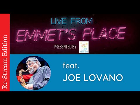 Re-Stream: Live From Emmet's Place Vol. 56 - Joe Lovano