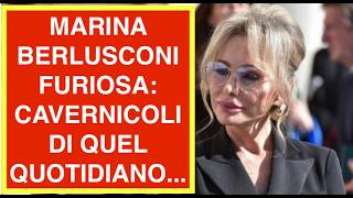 MARINA BERLUSCONI FURIOSA: CAVERNICOLI DI QUEL QUOTIDIANO...