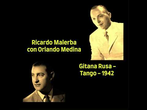 Ricardo Malerba con Orlando Medina - Gitana Rusa - Tango - 1942 #musica #tango #tangoargentino