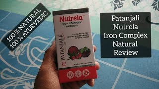Patanjali Nutrela Iron Complex Natural Review / 💯 Ayurvedic iron supplement 🔥🔥 Newly launched - NATURAL