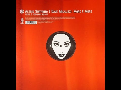 Astrid Suryanto & Dave Micalizzi ‎– More & More (Chus & Ceballos Mix)