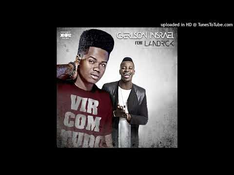 Gerilson feat. Landrick - Vir com Tudo
