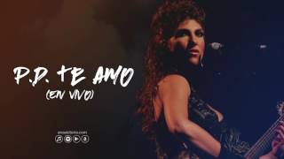 Ana Victoria - P.D. Te Amo (En Vivo)
