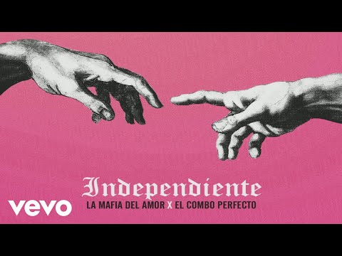 La Mafia Del Amor - Independiente (Audio)