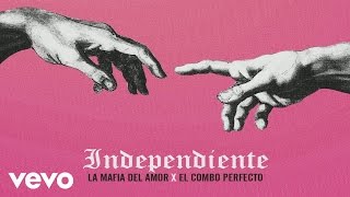 La Mafia del Amor - Independiente (Audio)