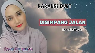 Download lagu DISIMPANG JALAN~INE SINTHYA~KARAUKE DUET mp3