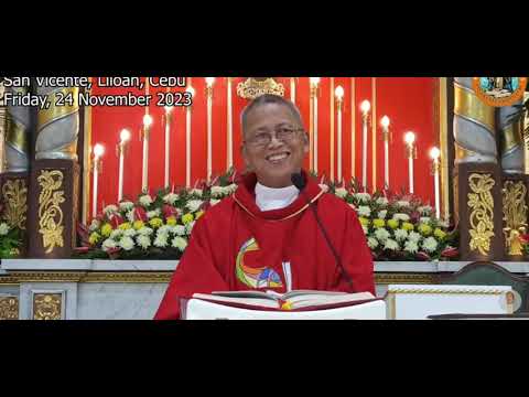 FRIDAY 24 November 2023 Padre Ciano Ubod