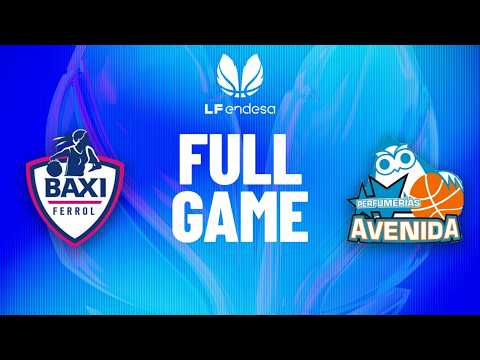 Baxi Ferrol vs Perfumerias Avenida | #LFEndesa 2025-26