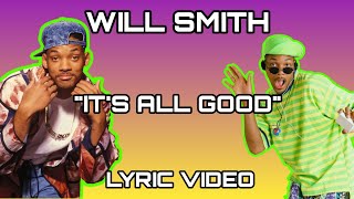 Will Smith - It&#39;s All Good (LYRICS!)