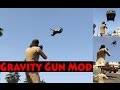 GTA V PC - Gravity Gun Mod 