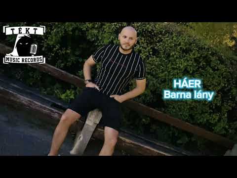 HÁER - Barna Lány ( Official Audio Video )