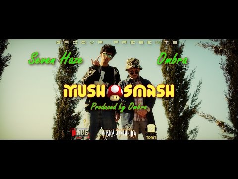 Ombra feat. Seven Haze - Mush Smash (Produced by Ombra)