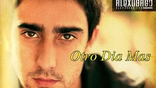 Otro Día Mas - Alex Ubago Con letra