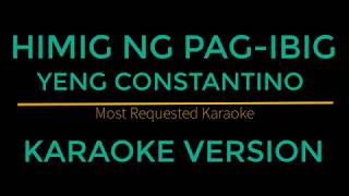 Himig Ng  Pag-ibig - Yeng Constantino (Karaoke Version)