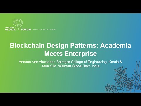 Blockchain Design Patterns: Academia Meets Enterprise - Aneena Ann Alexander & Arun S M