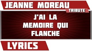 J&#39;ai La Memoire Qui Flanche - Jeanne Moreau - paroles