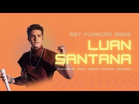 SET PISEIRO 2022 LUAN SANTANA - DJ JHONATHAN - PISEIRO - PAREDÃO - PISADINHA - SERTANEJO
