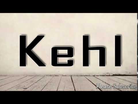 How to Pronounce Kehl
