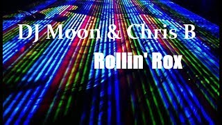 DJ Moon & Chris B - Rollin' Rox Vol. 4 - Chicago