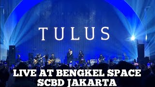 Download lagu TULUS - LIVE AT BENGKEL SPACE SCBD JAKARTA (SOUND OF DOWNTOWN) mp3