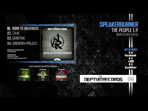 Speakerburner - Born To Greatness [NR041]