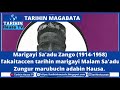 TARIHIN MAGABATA: Takaitaccen tarihin marigayi Malam Sa'adu Zungur marubucin Adabin Hausa(1914-1958)