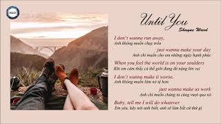 [Lyrics + Vietsub] Until You - Shayne Ward