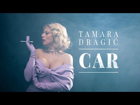 TAMARA DRAGIĆ - CAR (Official Video)