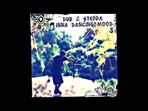 Dub & steppa inna dancing mood vol 3