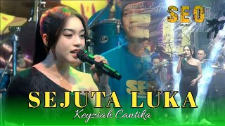 Download lagu SEJUTA LUKA - KEYZIAH CANTIKA - SEO MUSIC [ LIVE KUTOREJO MOJOKERTO ] mp3