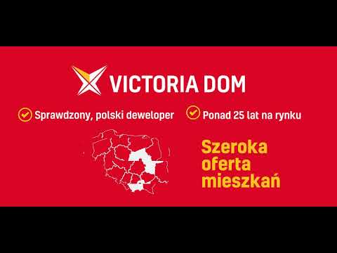 Victoria Dom polski deweloper od ponad 25 lat na rynku