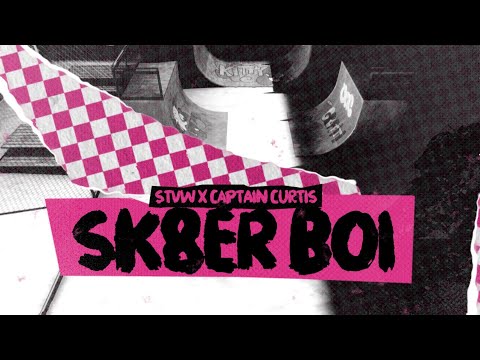 STVW x Captain Curtis – Sk8er Boi (Official Lyric Video)