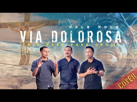ROHANI TERBARU_VIA DOLOROSA_(KOLE KOLE) COVER TRIO PPG (SPESIAL PASKAH)