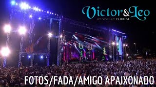Fotos + Fada + Amigo Apaixonado | Victor &amp; Leo Ao vivo em Floripa - 2012