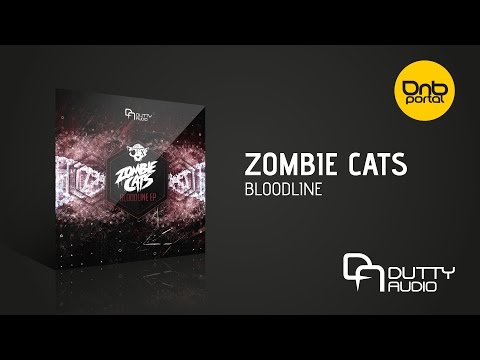 Zombie Cats - Bloodline [Dutty Audio]