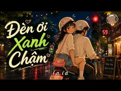 ĐÈN ƠI XANH CHẬM - "Ai thèm ôm anh đâu nè" | Gấu Yêu Nhạc