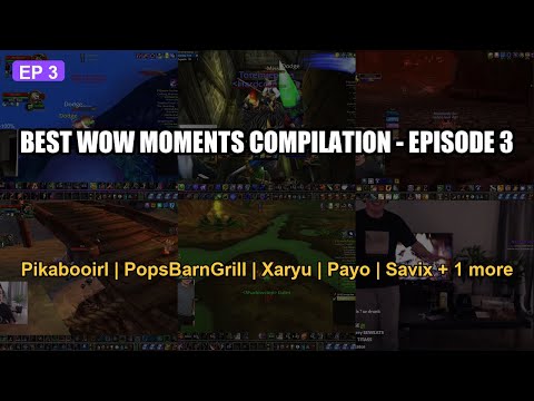 Best WoW Moments Compilation - Episode 3
