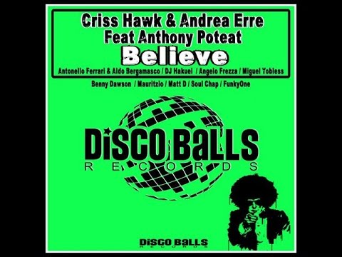 Believe - Chris Hawk and Andrea Erre feat  Anthony Poteat and Benny Dawson.