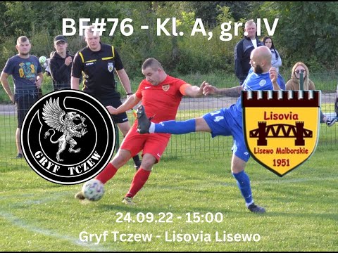 BartoFootball#76 - Gryf Tczew - Lisovia Lisewo