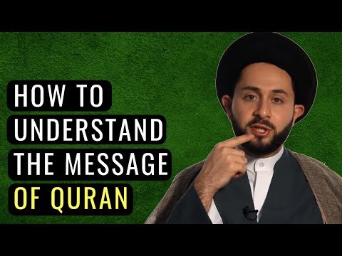 How To Understand The Message of Quran