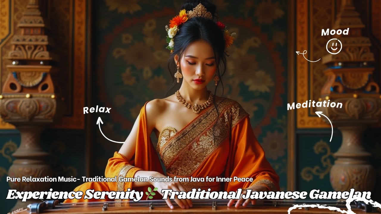 24 Hours of PURE RELAXATION with Traditional Javanese Gamelan