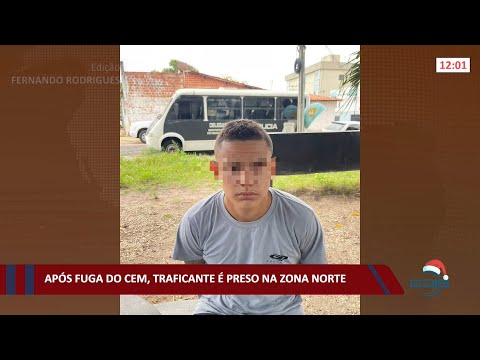 Traficante é preso na zona norte após fugir do CEM 10 12 2021