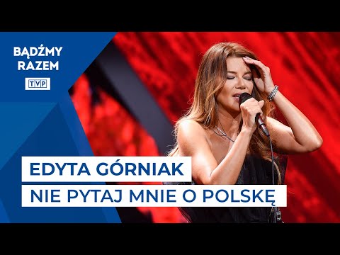 Edyta Górniak - Nie Pytaj Mnie O Polskę || KFPP Opole 2021