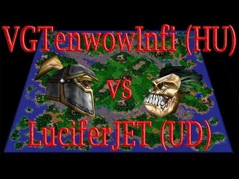 Warcraft 3 - VGTenwowInfi (HU) vs LuciferJET (UD) [Wc3 014]
