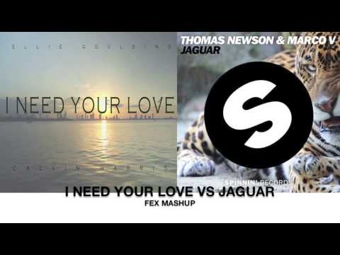 I Need Your Love VS Jaguar (FEX MASHUP)