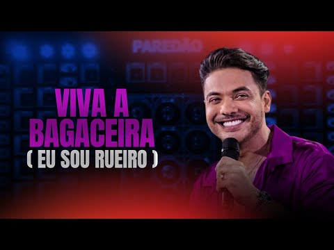 VIVA A BAGACEIRA (EU SOU RUEIRO) - Wesley Safadão  | VIRAL TIK TOK (COM GRAVES)