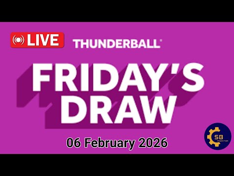 Thunderball draw live Tonight Results from Friday 06 February 2026 |  thunderball live draw