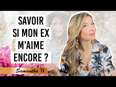 Comment savoir si notre ex nous aime encore ? Les signes qui ne trompent pas ! | Samantha Porpiglia